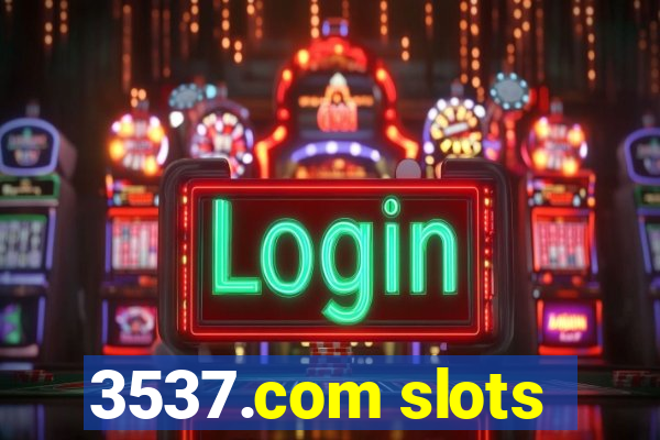 3537.com slots